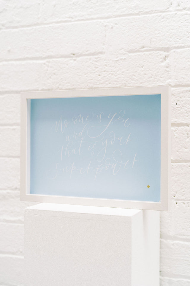 'No one is you and that is your superpower' Print only, Blue
