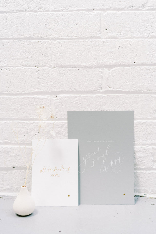'Take time to do what makes your soul happy' Print only