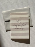 To a wonderful woman ~ Greeting Card