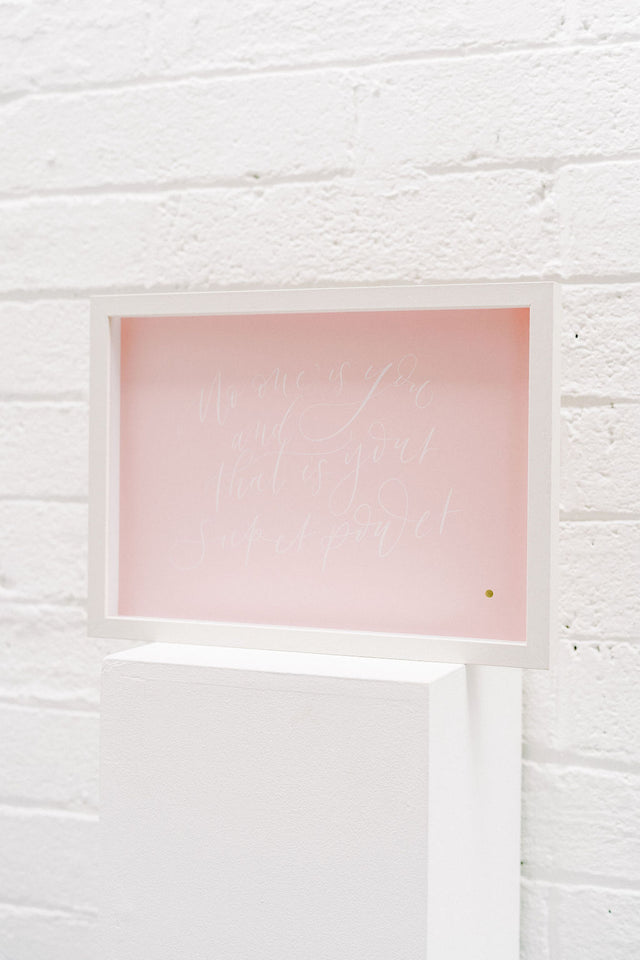 'No one is you and that is your superpower' Print only, Pink