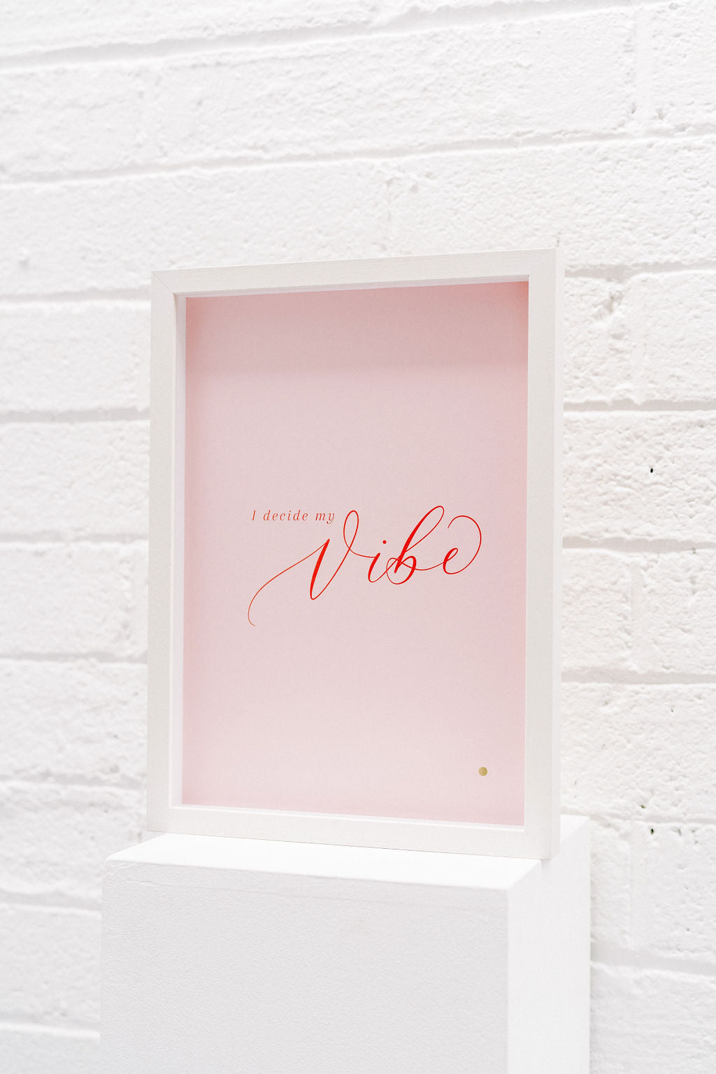 'I decide my vibe' Print only